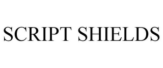 SCRIPT SHIELDS