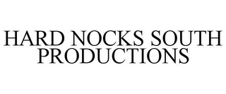 HARD NOCKS SOUTH PRODUCTIONS