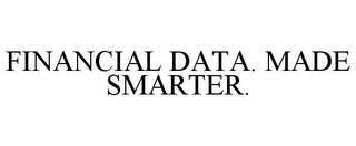 FINANCIAL DATA. MADE SMARTER.