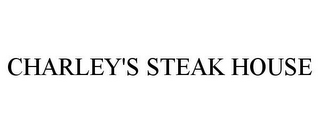 CHARLEY'S STEAK HOUSE