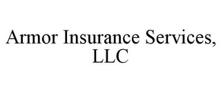 ARMOR INSURANCE SERVICES, LLC