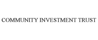 COMMUNITY INVESTMENT TRUST