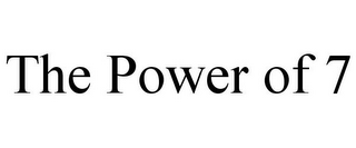 THE POWER OF 7