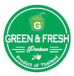 G GREEN & FRESH  PRODUCE PRODUCT OF THAILAND