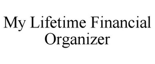 MY LIFETIME FINANCIAL ORGANIZER