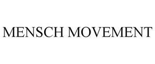 MENSCH MOVEMENT