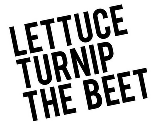 LETTUCE TURNIP THE BEET