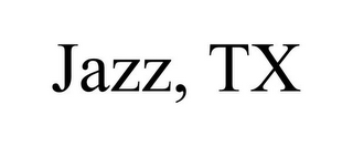 JAZZ, TX