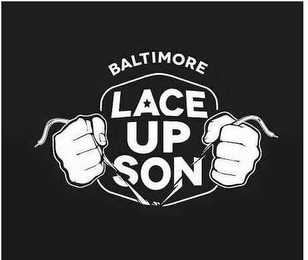 LACE UP SON BALTIMORE