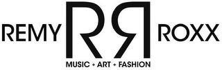 REMY RR ROXX MUSIC+ART+FASHION