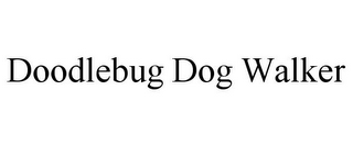 DOODLEBUG DOG WALKER