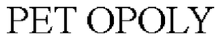 PET OPOLY