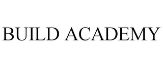 BUILD ACADEMY