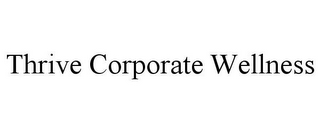 THRIVE CORPORATE WELLNESS