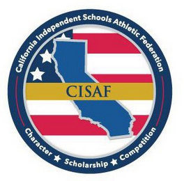 CALIFORNIA INDEPENDENT SCHOOLS ATHLETIC FEDERATION CISAF CHARACTER SCHOLARSHIP COMPETITION