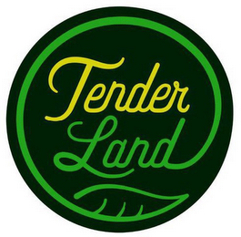 TENDER LAND