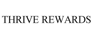 THRIVE REWARDS