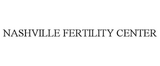 NASHVILLE FERTILITY CENTER