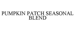 PUMPKIN PATCH SEASONAL BLEND