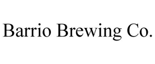 BARRIO BREWING CO.