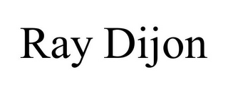 RAY DIJON