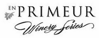 EN PRIMEUR WINERY SERIES