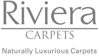 RIVIERA CARPETS NATURALLY LUXURIOUS CARPETS