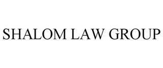 SHALOM LAW GROUP