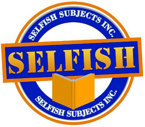 SELFISH SUBJECTS INC.