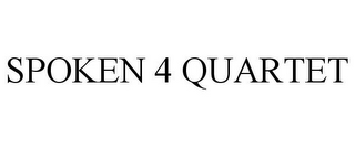 SPOKEN 4 QUARTET