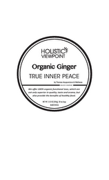 HOLISTIC VIEWPOINT ORGANIC GINGER TRUE INNER PEACE BY THOMAS ACUPUNCTURE & WELLNESS. WE OFFER 100% ORGANIC FUNCTIONAL TEAS, WHICH ARE NOT ONLY SUPERIOR IN QUALITY, TASTE AND AROMA, BUT ALSO PROVIDE THE BENEFITS OF HEALTHY FOOD. NET WT. 3.53 OZ (100G), 50 TEA BAGS MADE IN USA