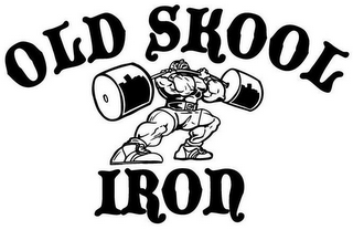 OLD SKOOL IRON