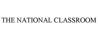 THE NATIONAL CLASSROOM