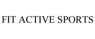 FIT ACTIVE SPORTS