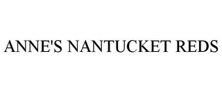 ANNE'S NANTUCKET REDS