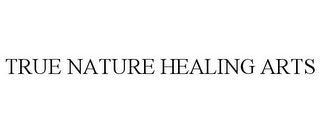 TRUE NATURE HEALING ARTS