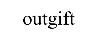 OUTGIFT