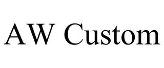 AW CUSTOM