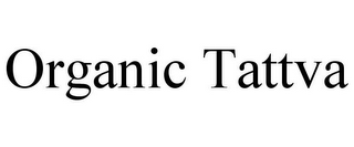 ORGANIC TATTVA