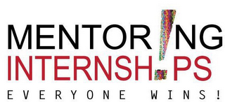 MENTORING INTERNSHIPS EVERYONE WINSI