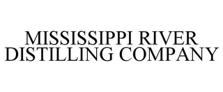 MISSISSIPPI RIVER DISTILLING COMPANY