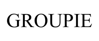 GROUPIE
