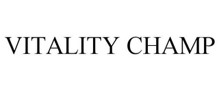 VITALITY CHAMP