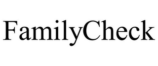 FAMILYCHECK