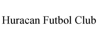 HURACAN FUTBOL CLUB