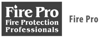 FIRE PRO FIRE PROTECTION PROFESSIONALS FIRE PRO