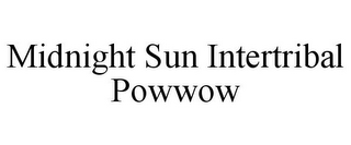 MIDNIGHT SUN INTERTRIBAL POWWOW