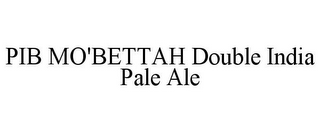 PIB MO'BETTAH DOUBLE INDIA PALE ALE