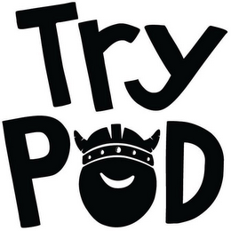 TRY POD