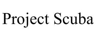 PROJECT SCUBA